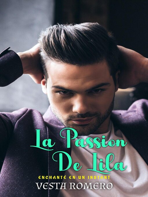 Title details for La Passion de Lila by Vesta Romero - Available